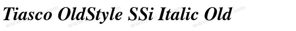 Tiasco OldStyle SSi Italic Old Style Figures字体转换